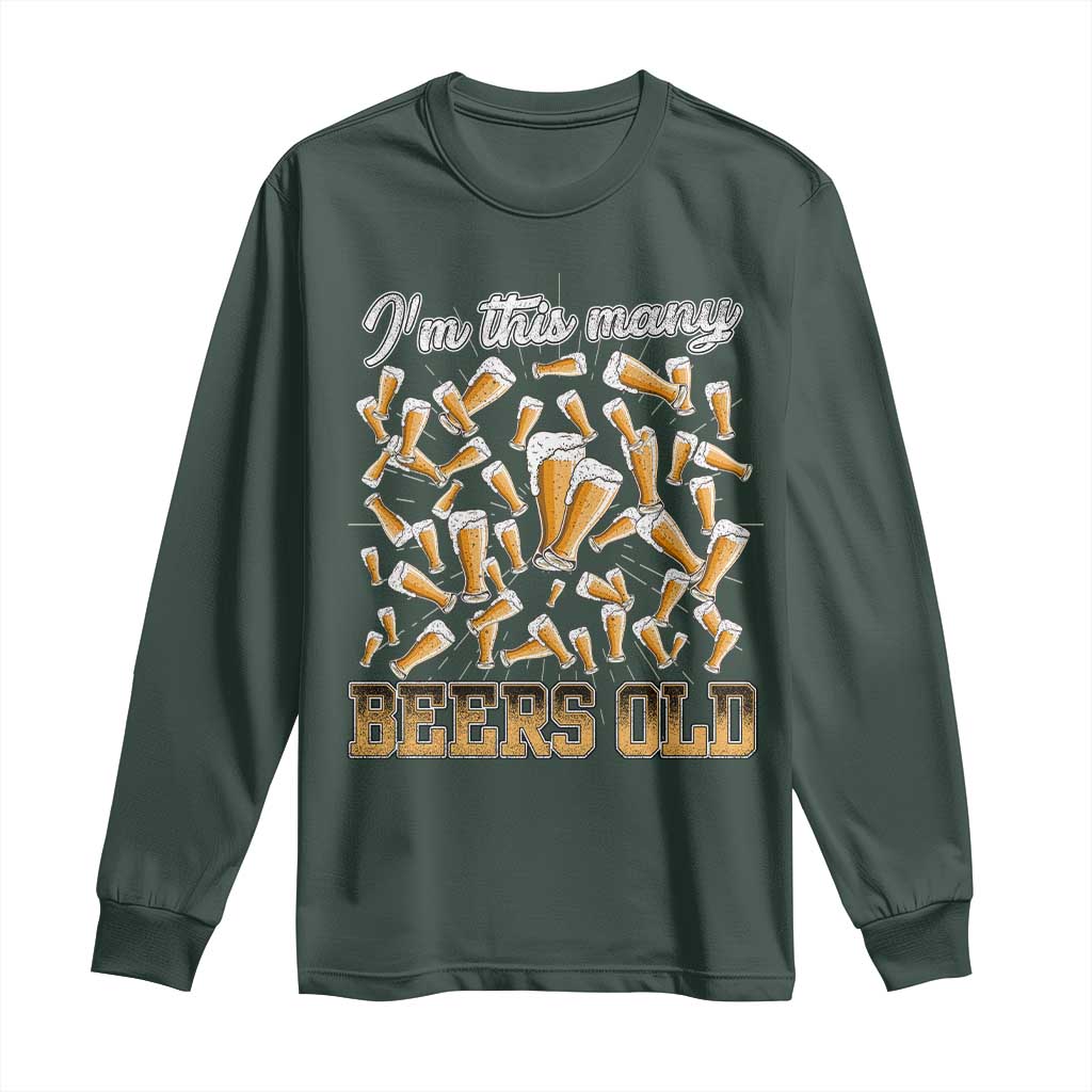 Funny Beer Lover 50th Birthday Long Sleeve Shirt I'm This Many Beers Old