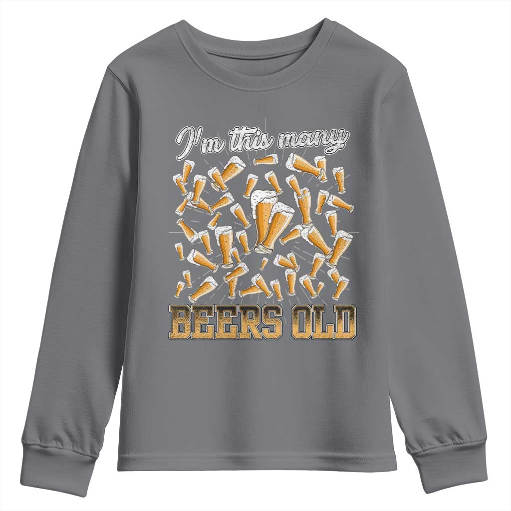 Funny Beer Lover 50th Birthday Youth Sweatshirt I'm This Many Beers Old
