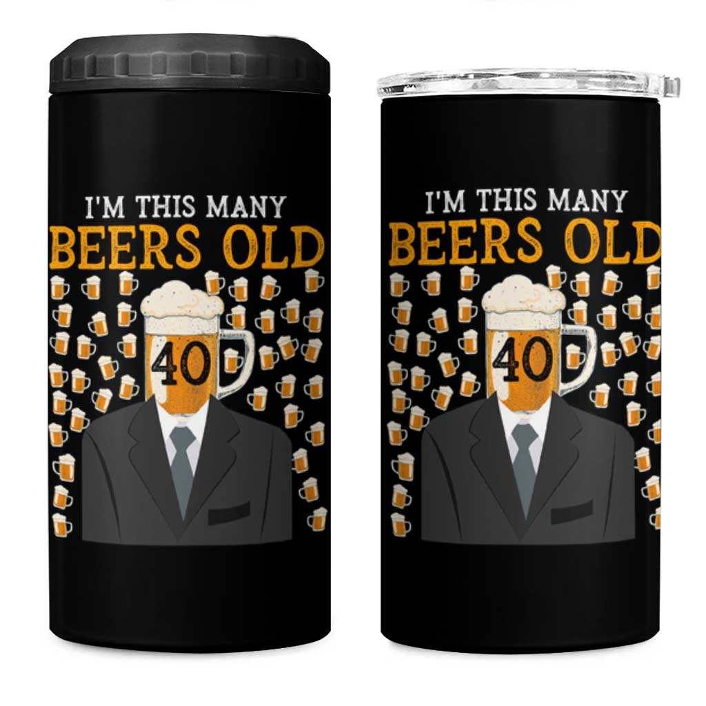 Funny 40th Birthday Drinking 4 in 1 Can Cooler Tumbler I'm This Many Beers Old