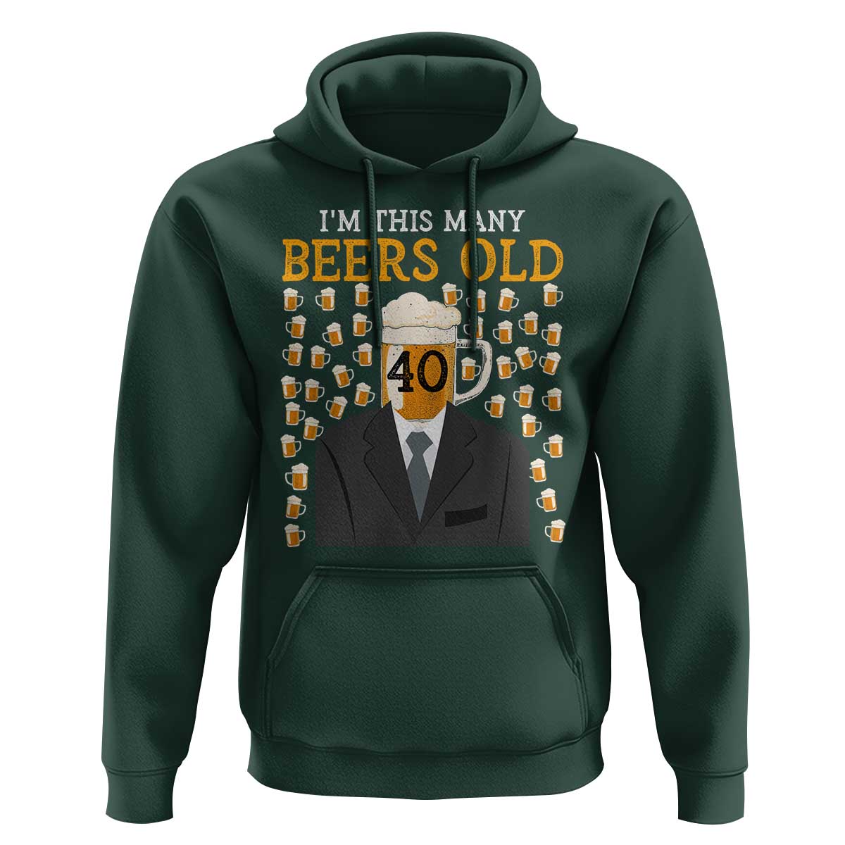 Funny 40th Birthday Drinking Hoodie I'm This Many Beers Old