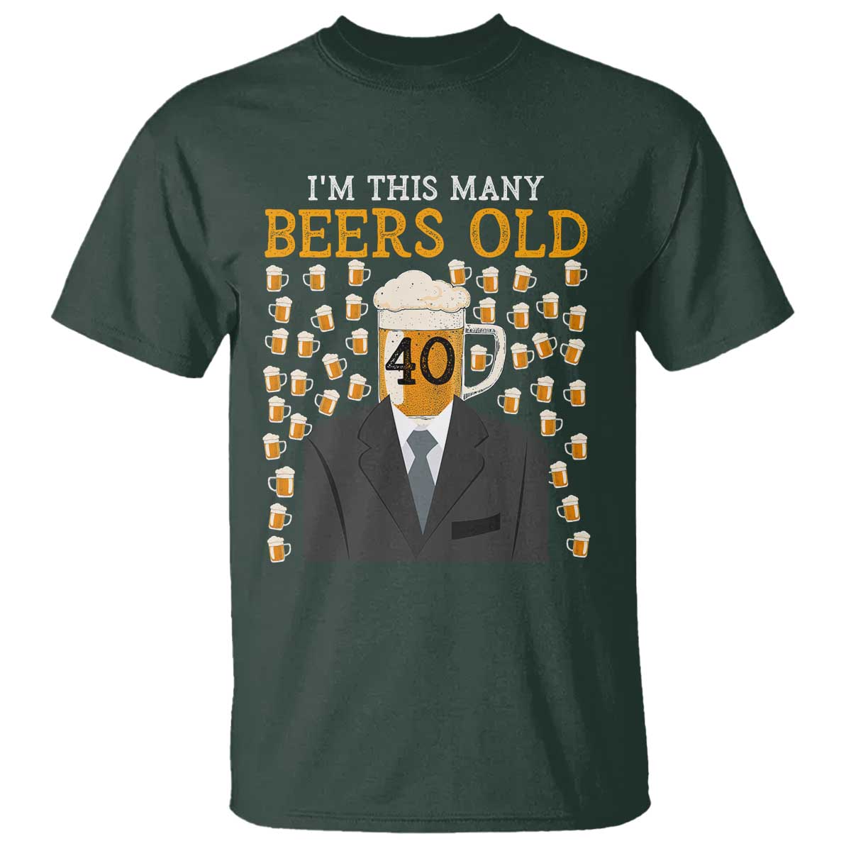 Funny 40th Birthday Drinking T Shirt I'm This Many Beers Old