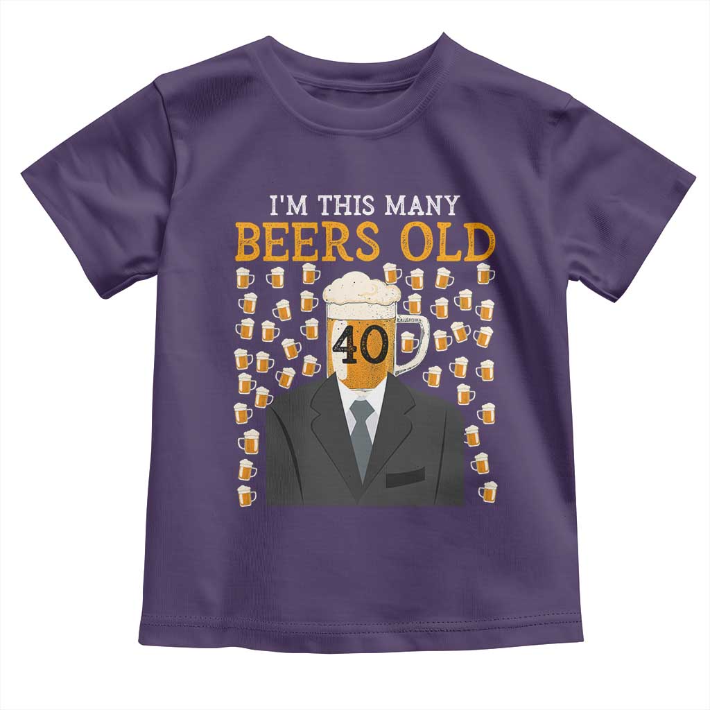 Funny 40th Birthday Drinking Toddler T Shirt I'm This Many Beers Old