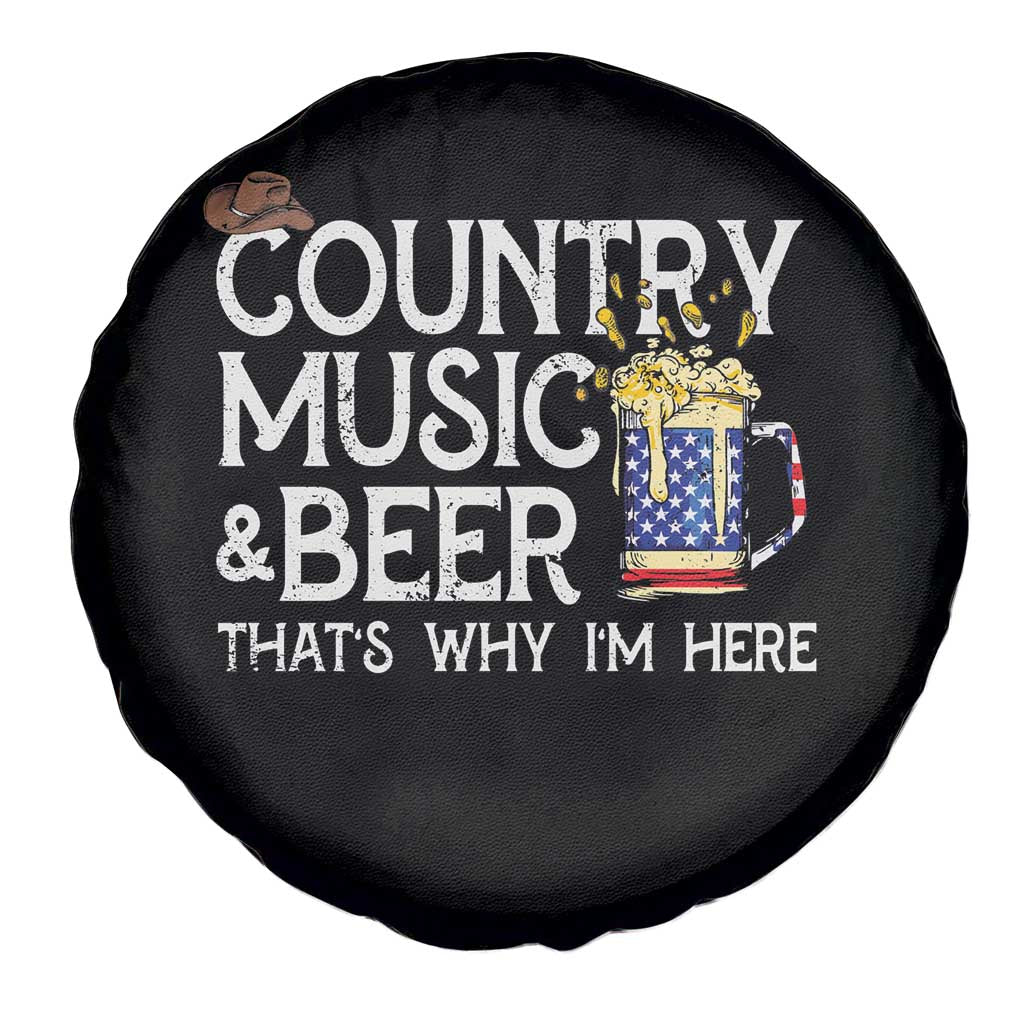Funny Country Music And Beer Spare Tire Cover That's Why I'm Here