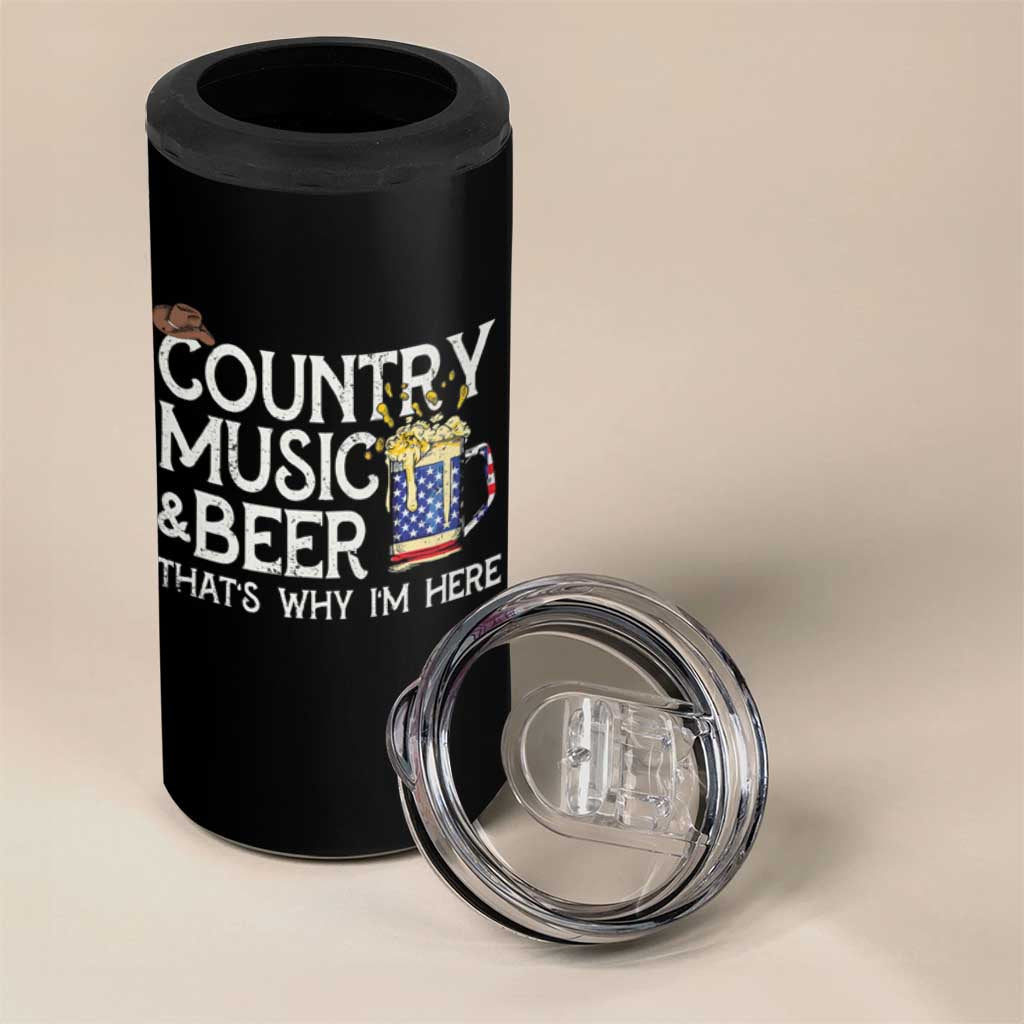 Funny Country Music And Beer 4 in 1 Can Cooler Tumbler That's Why I'm Here