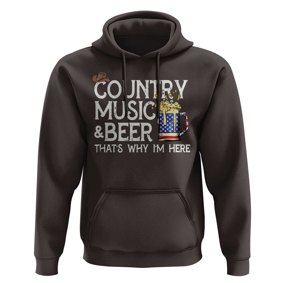 Funny Country Music And Beer Hoodie That's Why I'm Here
