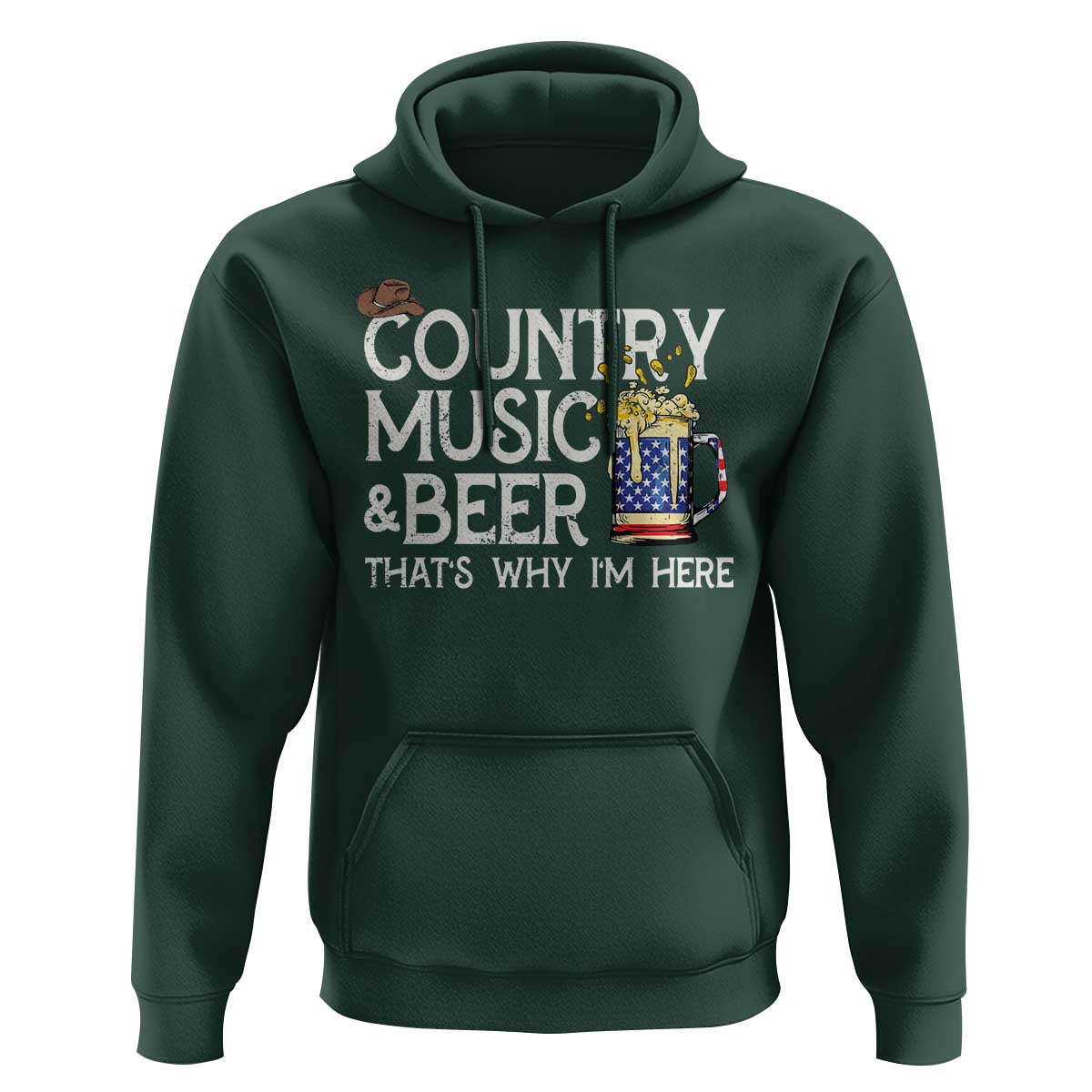 Funny Country Music And Beer Hoodie That's Why I'm Here
