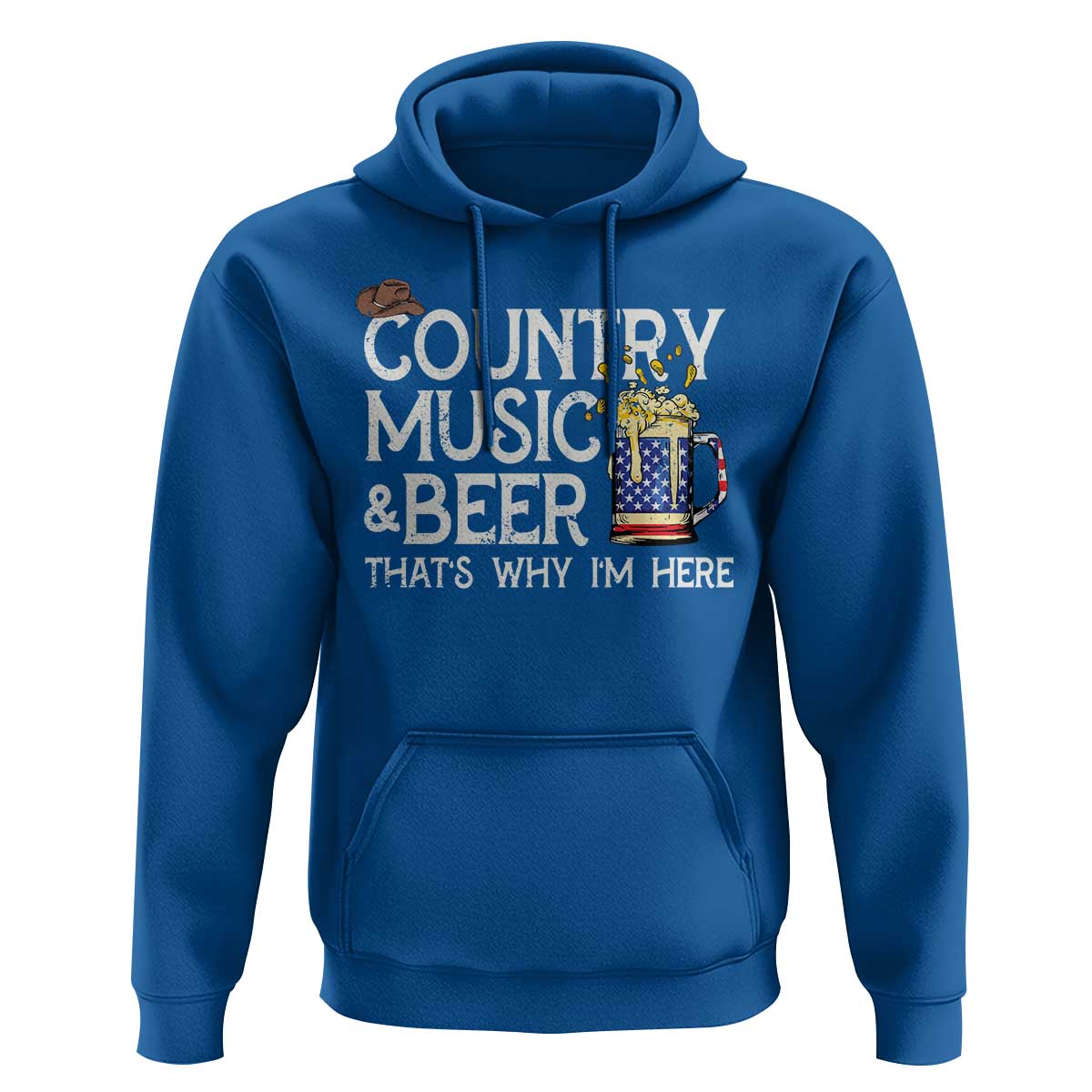 Funny Country Music And Beer Hoodie That's Why I'm Here