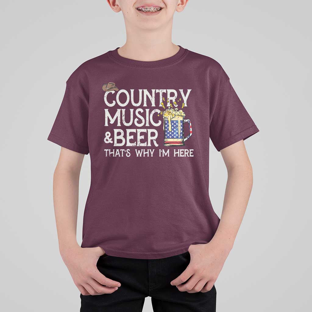 Funny Country Music And Beer T Shirt For Kid That's Why I'm Here