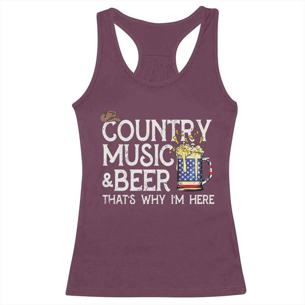 Funny Country Music And Beer Racerback Tank Top That's Why I'm Here