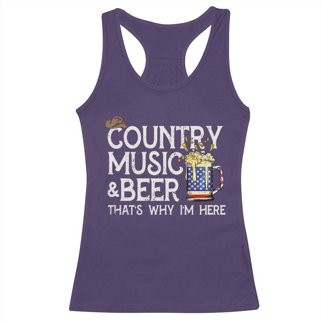 Funny Country Music And Beer Racerback Tank Top That's Why I'm Here