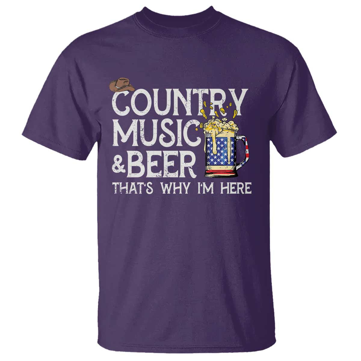 Funny Country Music And Beer T Shirt That's Why I'm Here