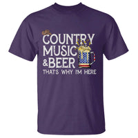 Funny Country Music And Beer T Shirt That's Why I'm Here