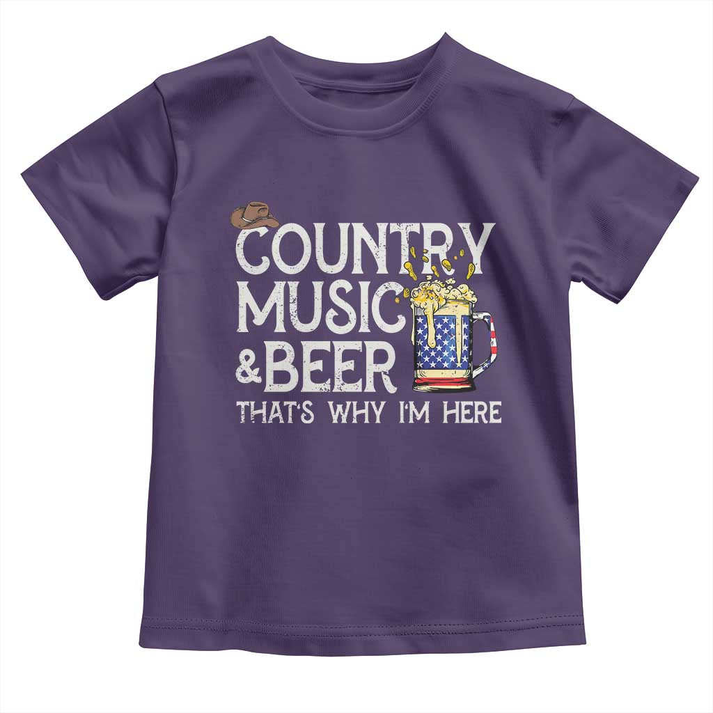 Funny Country Music And Beer Toddler T Shirt That's Why I'm Here