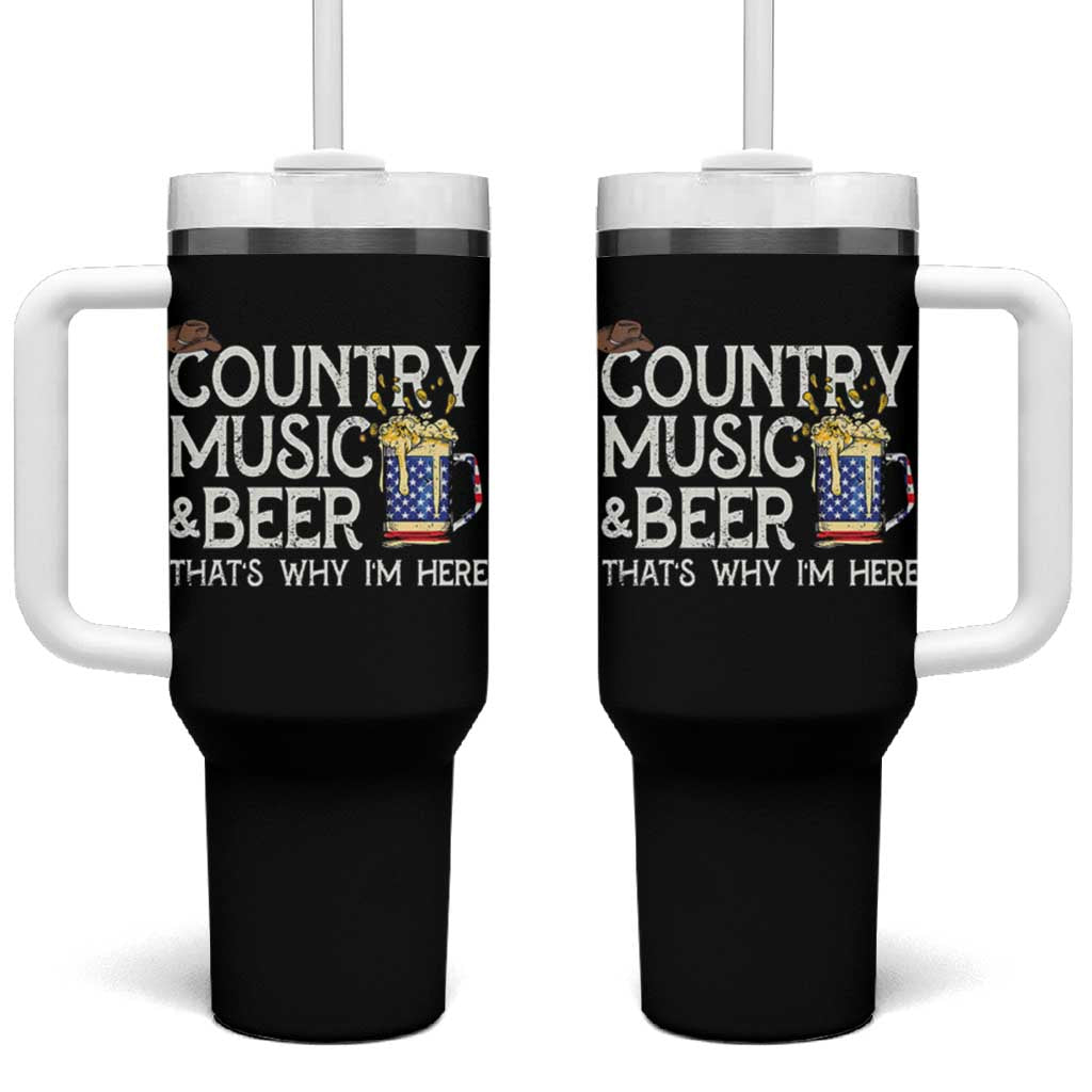 Funny Country Music And Beer Tumbler With Handle That's Why I'm Here