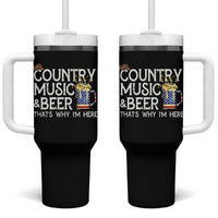 Funny Country Music And Beer Tumbler With Handle That's Why I'm Here