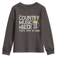 Funny Country Music And Beer Youth Sweatshirt That's Why I'm Here