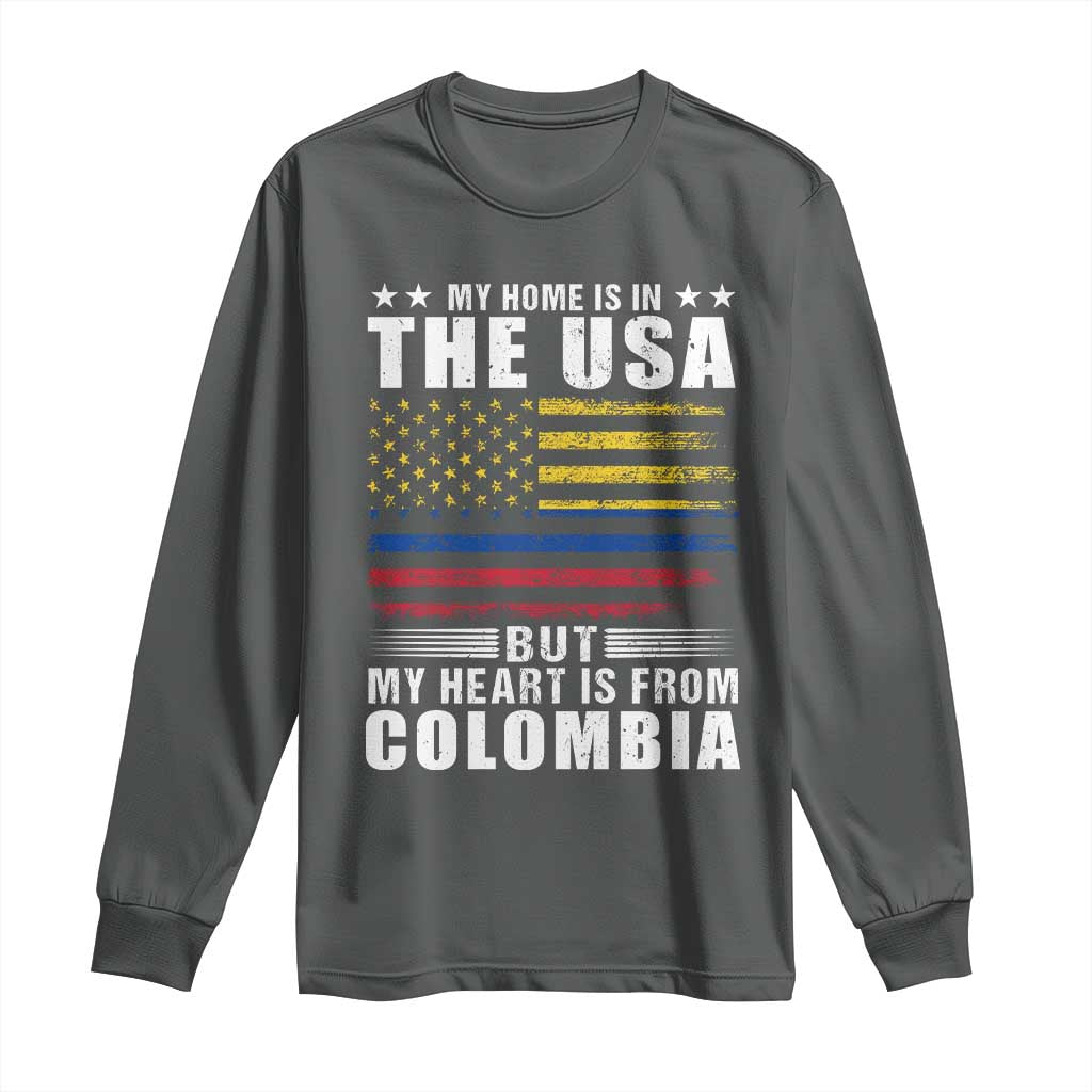 Colombian American Long Sleeve Shirt My Home Is In The USA But My Heart Is From Colombia