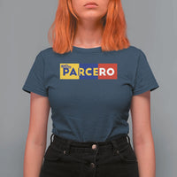 Funny Colombian T Shirt For Women Parcero Colombia Slang Good Friend Buddy - Wonder Print Shop