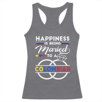 Happiness Is Being Married To A Colombian Racerback Tank Top