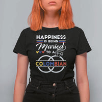 Happiness Is Being Married To A Colombian T Shirt For Women - Wonder Print Shop