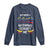 Funny My Wife Is Colombian Long Sleeve Shirt Nothing Scares Me Colombia Flag
