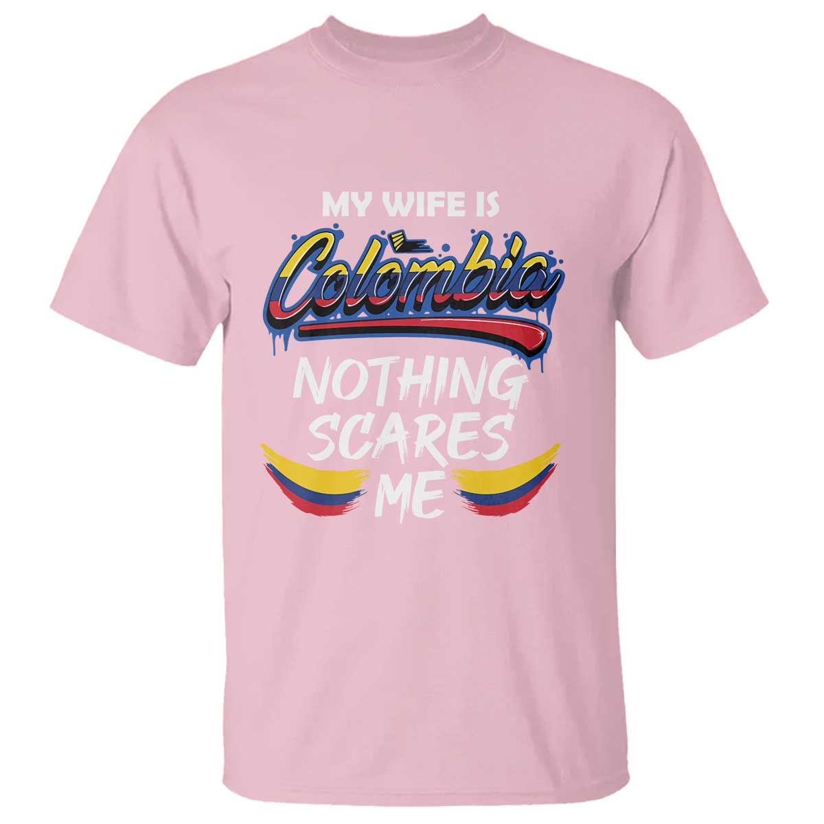 Funny My Wife Is Colombian T Shirt Nothing Scares Me Colombia Flag - Wonder Print Shop