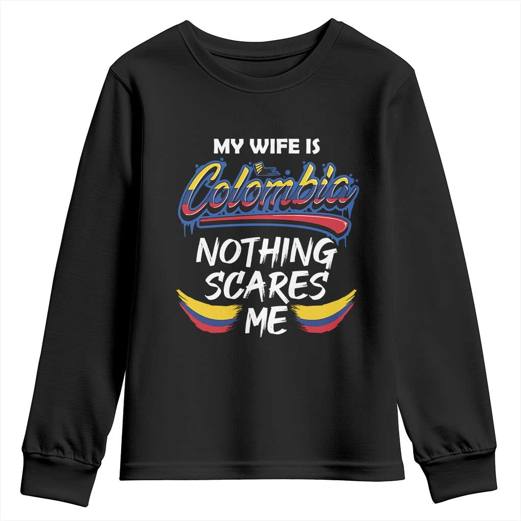 Funny My Wife Is Colombian Youth Sweatshirt Nothing Scares Me Colombia Flag
