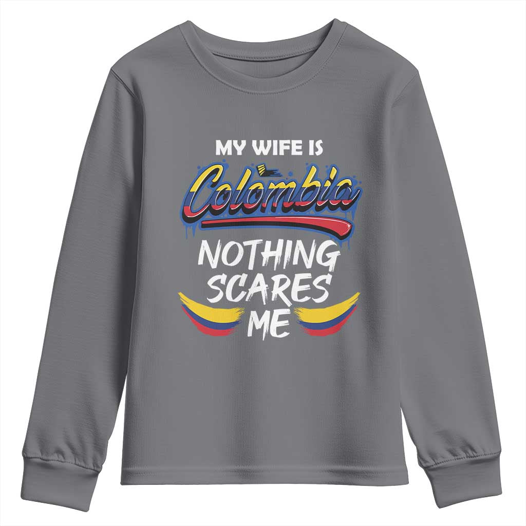 Funny My Wife Is Colombian Youth Sweatshirt Nothing Scares Me Colombia Flag