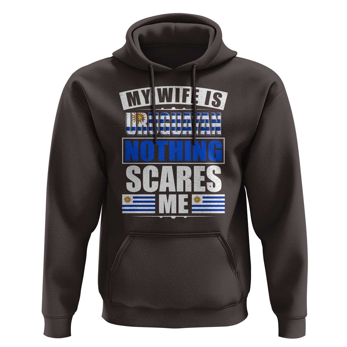 Funny My Wife Is Uruguayan Hoodie Nothing Scares Me Uruguay Flag