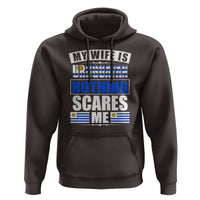 Funny My Wife Is Uruguayan Hoodie Nothing Scares Me Uruguay Flag