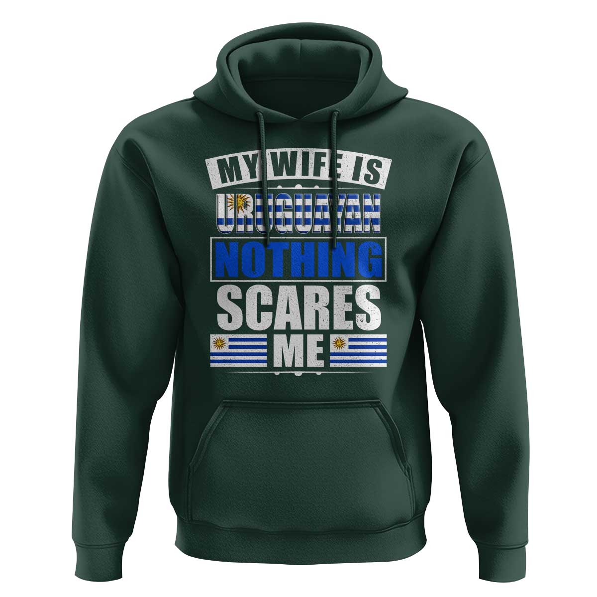 Funny My Wife Is Uruguayan Hoodie Nothing Scares Me Uruguay Flag