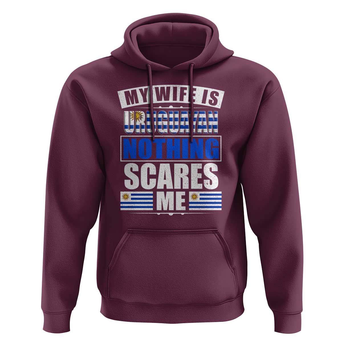 Funny My Wife Is Uruguayan Hoodie Nothing Scares Me Uruguay Flag