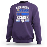 Funny My Wife Is Uruguayan Sweatshirt Nothing Scares Me Uruguay Flag