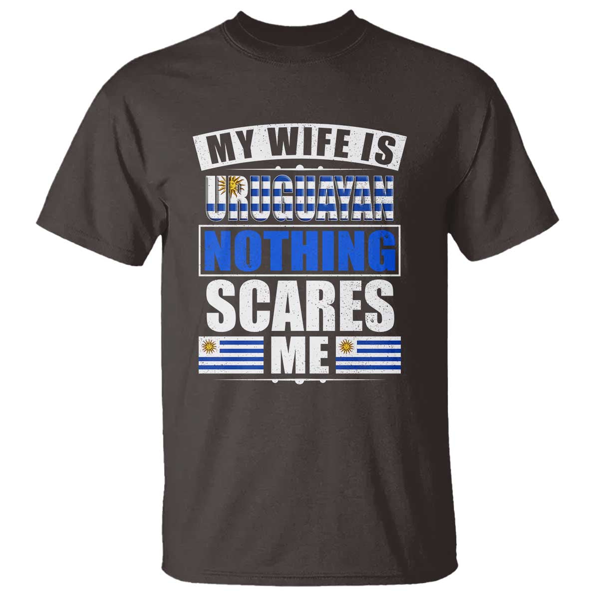 Funny My Wife Is Uruguayan T Shirt Nothing Scares Me Uruguay Flag - Wonder Print Shop