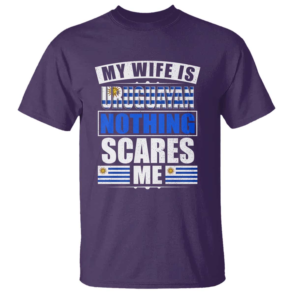 Funny My Wife Is Uruguayan T Shirt Nothing Scares Me Uruguay Flag - Wonder Print Shop
