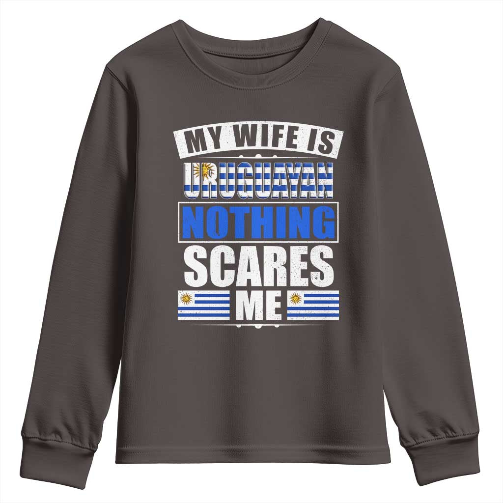 Funny My Wife Is Uruguayan Youth Sweatshirt Nothing Scares Me Uruguay Flag