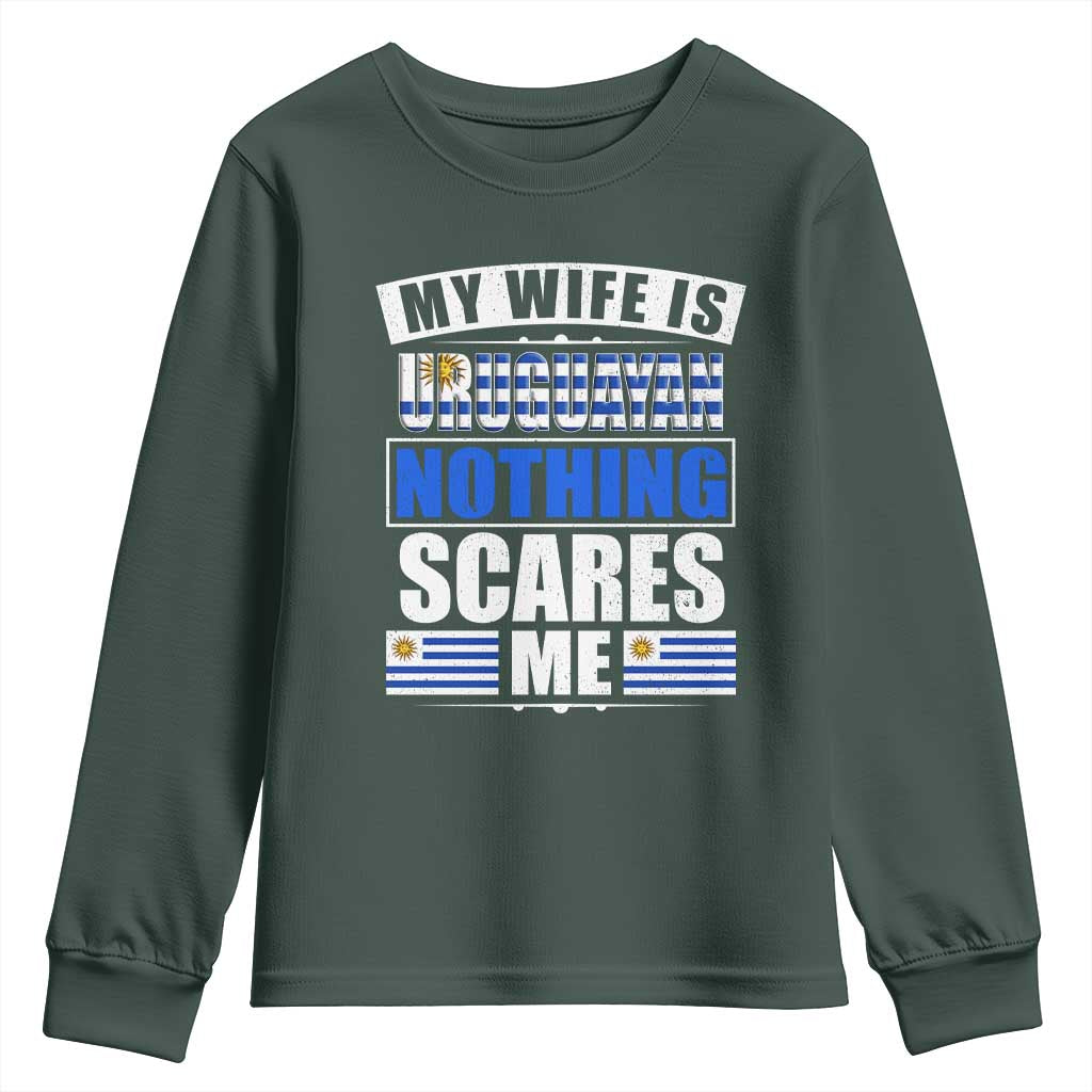 Funny My Wife Is Uruguayan Youth Sweatshirt Nothing Scares Me Uruguay Flag
