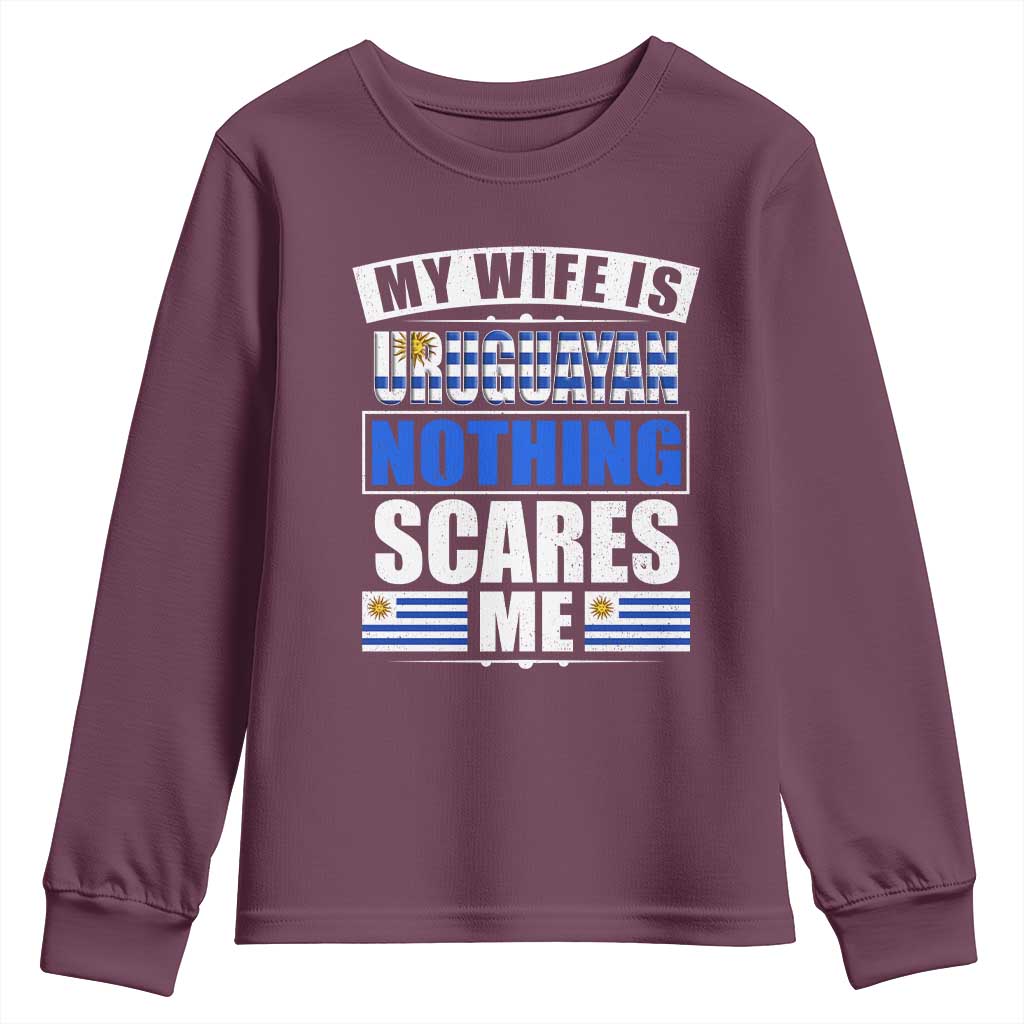 Funny My Wife Is Uruguayan Youth Sweatshirt Nothing Scares Me Uruguay Flag