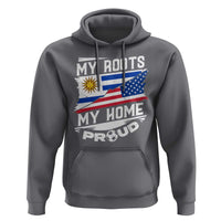 Uruguayan American Hoodie My Roots My Home Proud