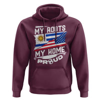 Uruguayan American Hoodie My Roots My Home Proud