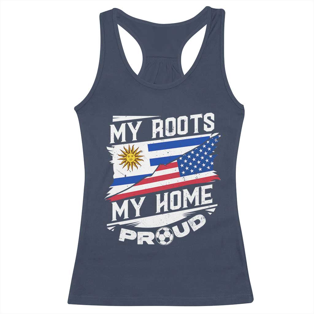 Uruguayan American Racerback Tank Top My Roots My Home Proud