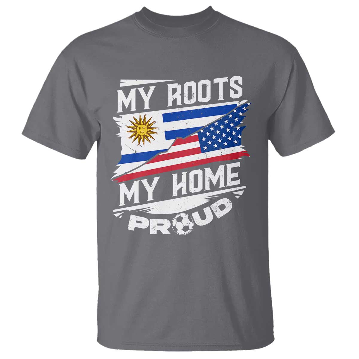 Uruguayan American T Shirt My Roots My Home Proud - Wonder Print Shop
