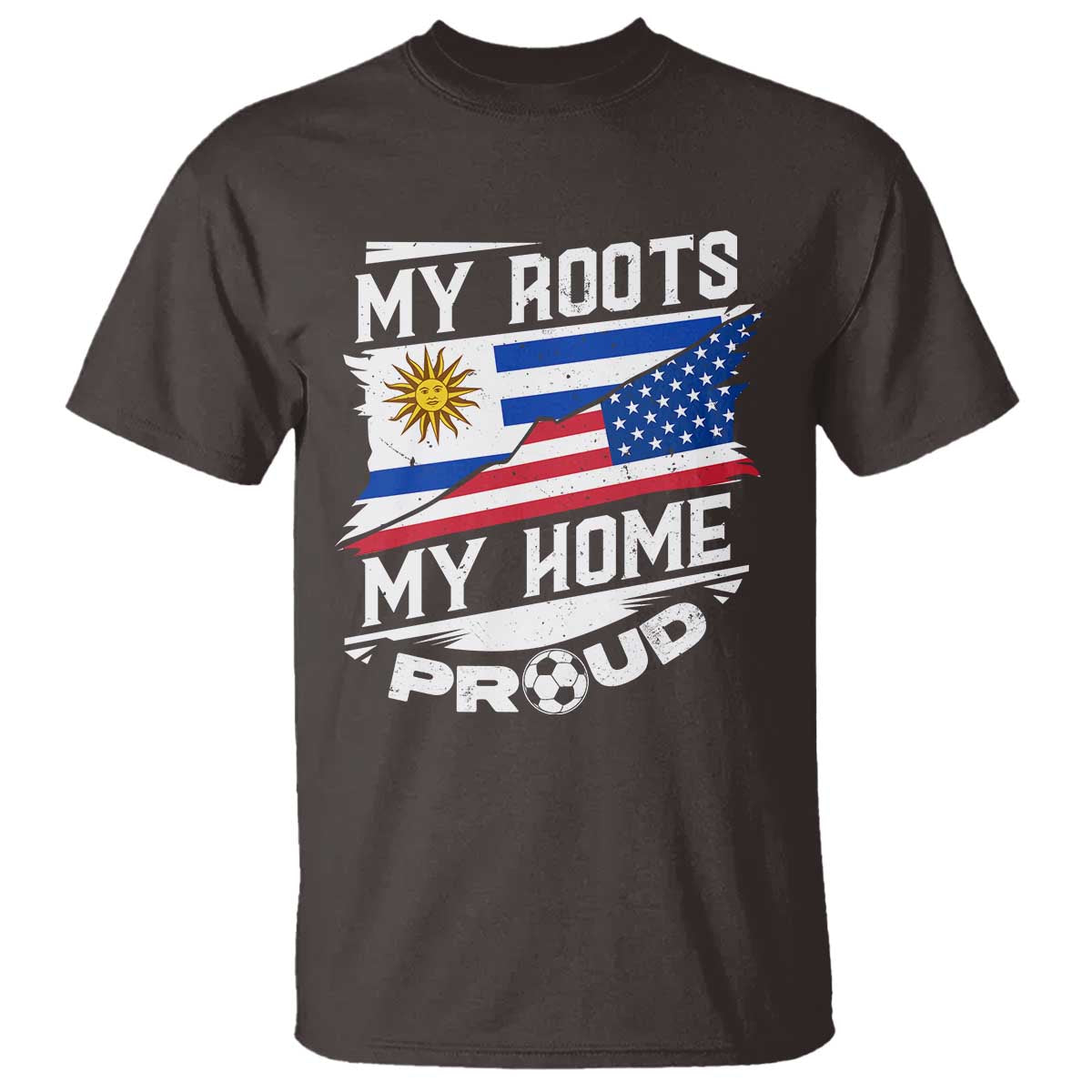 Uruguayan American T Shirt My Roots My Home Proud - Wonder Print Shop