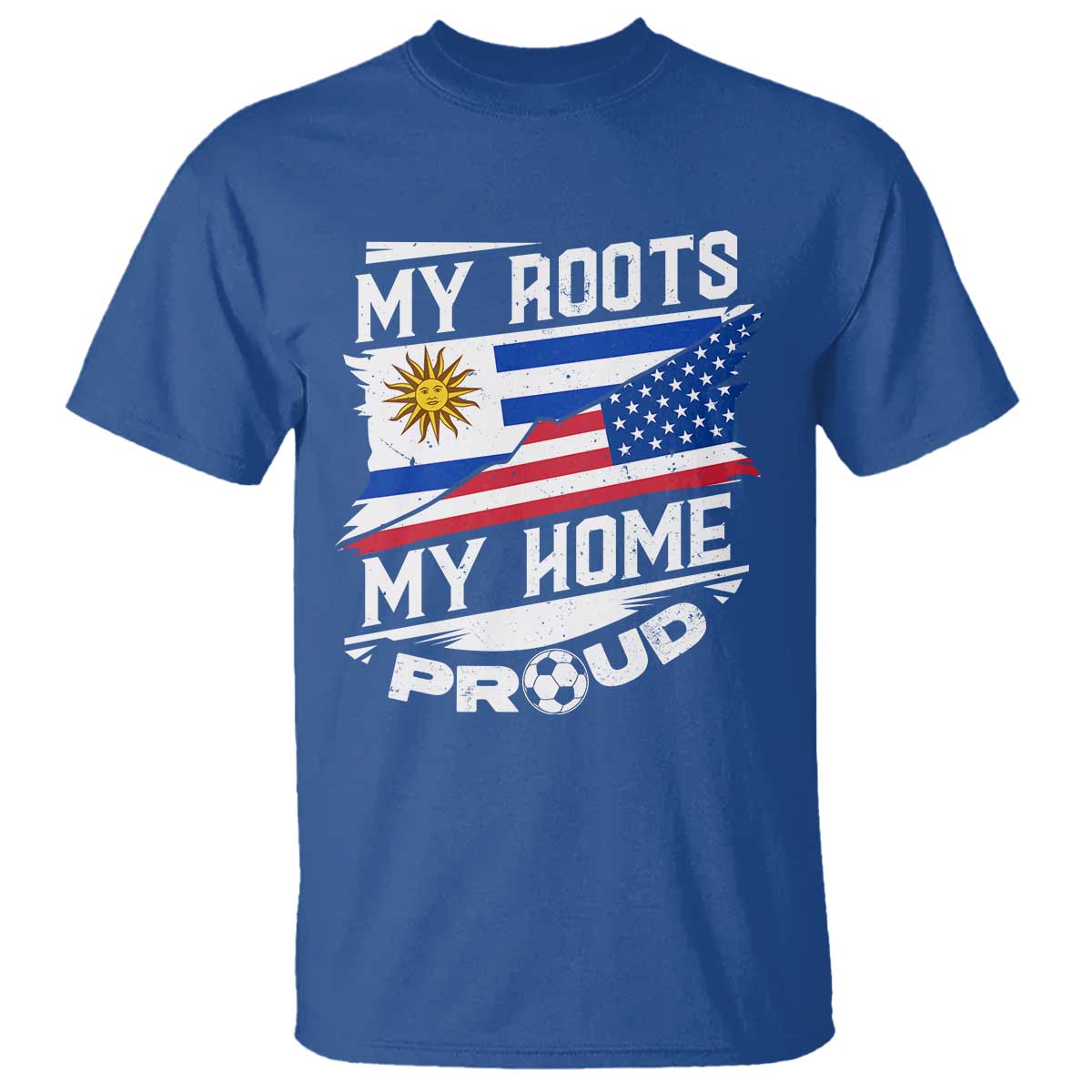 Uruguayan American T Shirt My Roots My Home Proud - Wonder Print Shop
