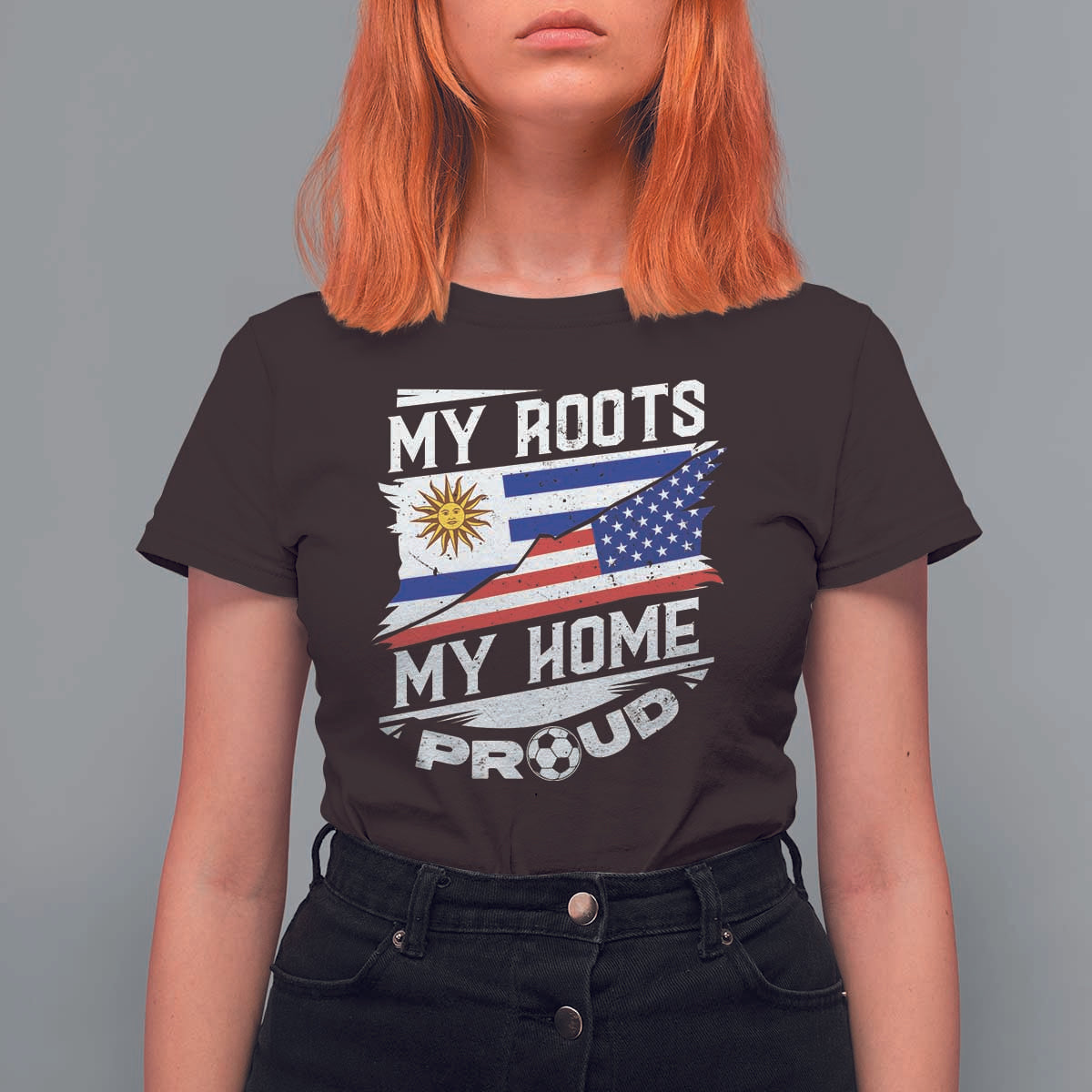Uruguayan American T Shirt For Women My Roots My Home Proud - Wonder Print Shop