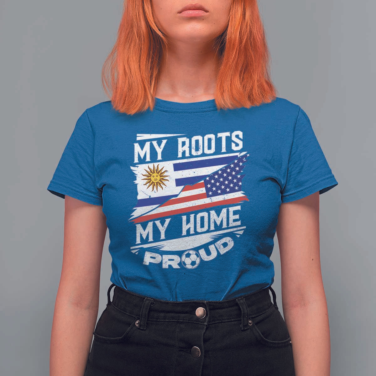 Uruguayan American T Shirt For Women My Roots My Home Proud - Wonder Print Shop