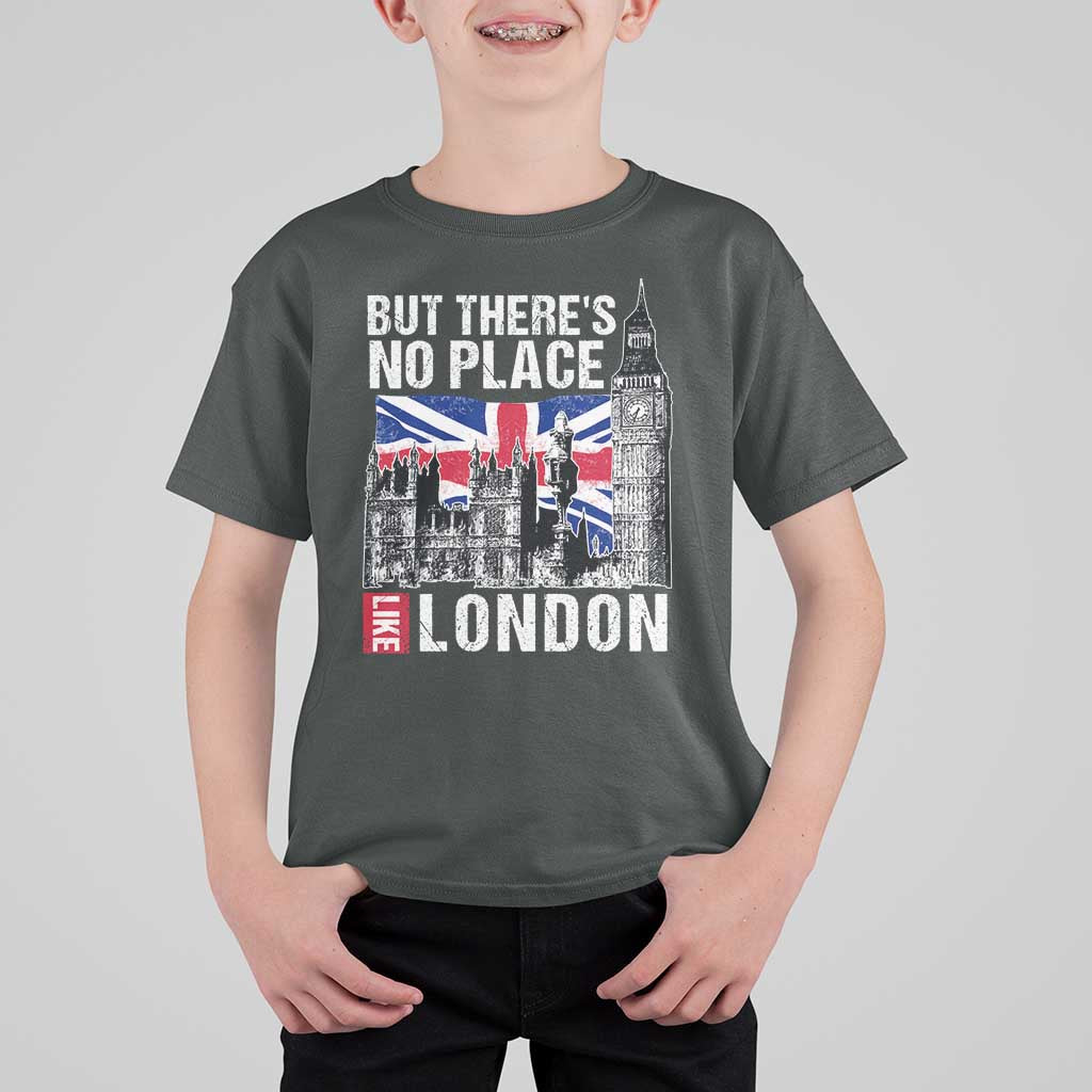 Traveling London Trip T Shirt For Kid But There's No Place Like London