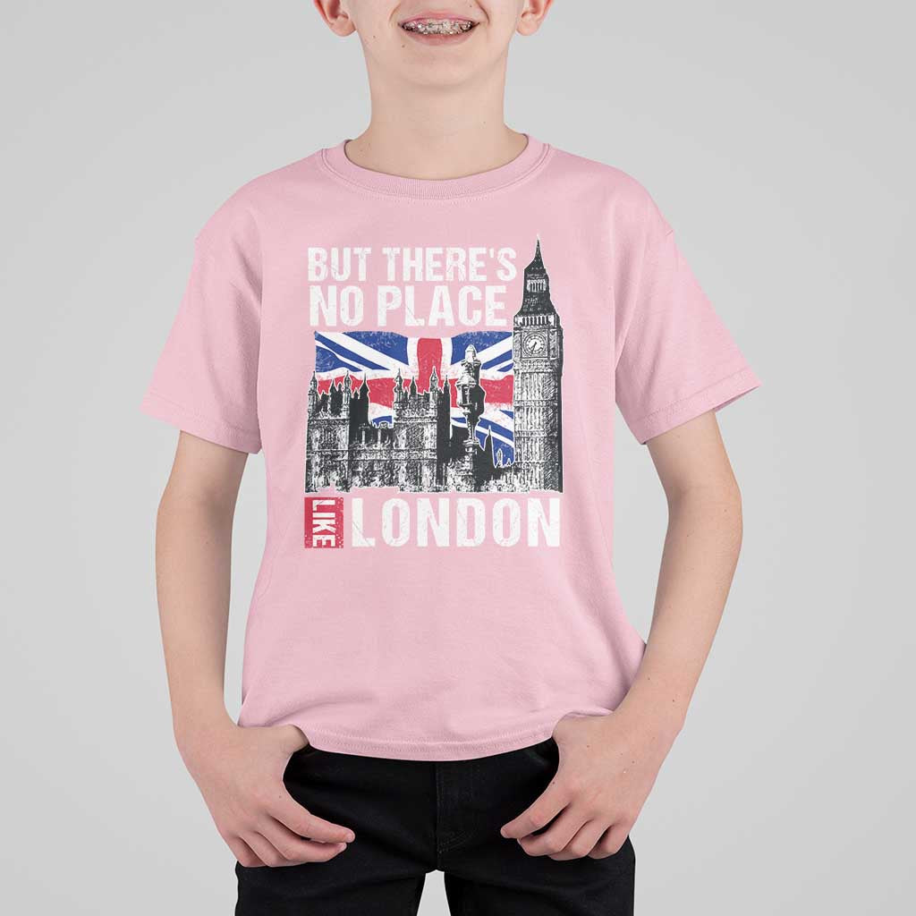 Traveling London Trip T Shirt For Kid But There's No Place Like London