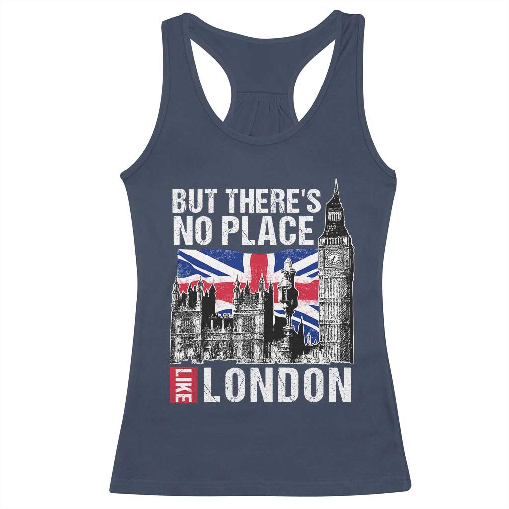 Traveling London Trip Racerback Tank Top But There's No Place Like London