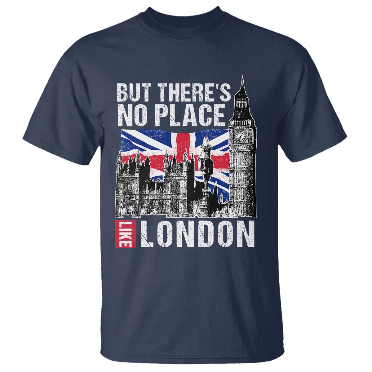 Traveling London Trip T Shirt But There's No Place Like London - Wonder Print Shop